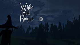While Evil Reigns