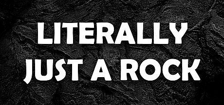 Literally Just A Rock Game
