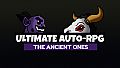 Ultimate Auto-RPG - The Ancient Ones
