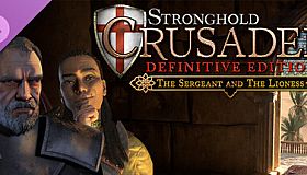 Stronghold Crusader: Definitive Edition - The Sergeant & The Lioness