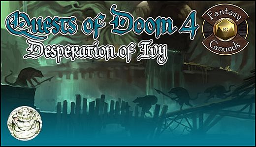 Fantasy Grounds - Quests of Doom 4: Desperation of Ivy (5E)