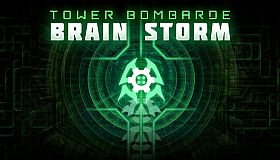Brain Storm : Tower Bombarde
