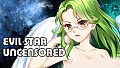 Evil Star Uncensored