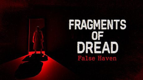 Fragments of Dread - False Haven Game