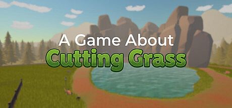 A Game About Cutting Grass Game