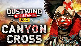 Canyon Cross DLC for Dustwind: Resistance