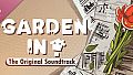 Garden in! Original Soundtrack