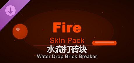 Water Drop Brick Breaker - Fire Skin Pack DLC