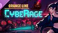 CybeRage: Orange Line