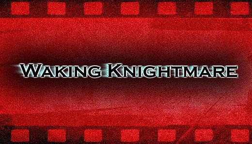 Waking Knightmare