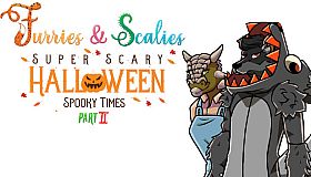Furries & Scalies: Super Scary Halloween Spooky Times Part II