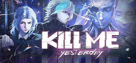 Kill Me Yesterday Game