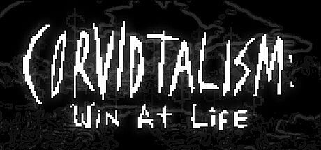 CORVIDTALISM: Win at Life Game