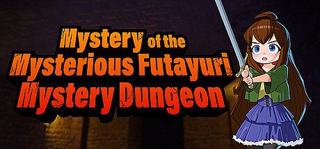 Mystery of the Mysterious Futayuri Mystery Dungeon Game