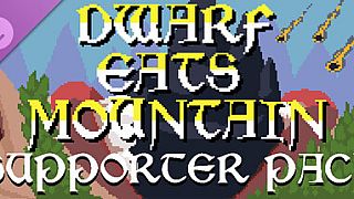 Dwarf Eats Mountain - Supporter Pack DLC