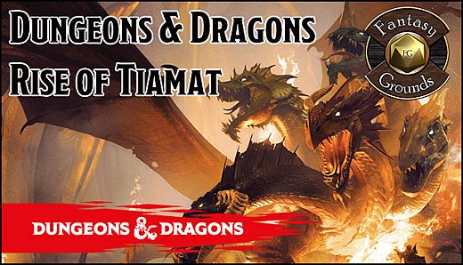 Fantasy Grounds - Dungeons & Dragons: The Rise of Tiamat
