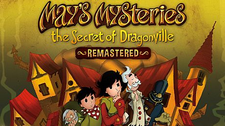 May's Mysteries: The Secret of Dragonville Remastered