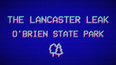 The Lancaster Leak - O'Brien State Park Game