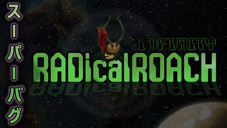 RADical ROACH: Infinity Game