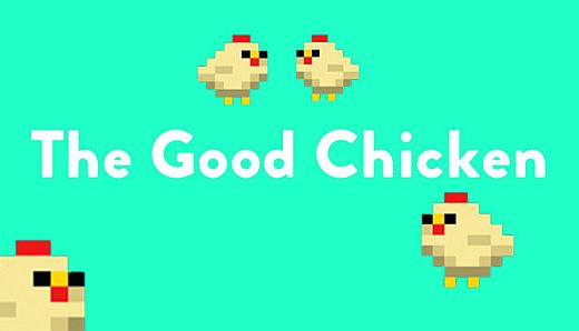 The Good Chicken