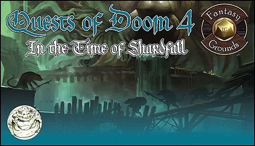 Fantasy Grounds - Quests of Doom 4: In the Time of Shardfall (5E)