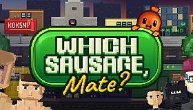 Which Sausage, Mate?