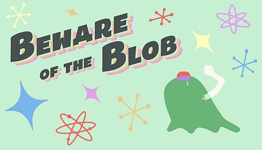 Beware of the Blob