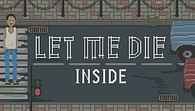 Let Me Die (inside)