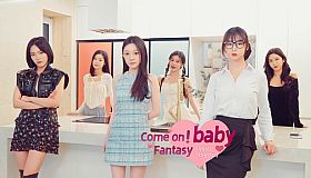 Come on,Fantasy baby!