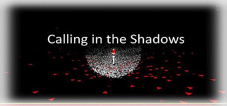 Calling in the Shadows