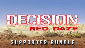Decision: Red Daze Supporter Bundle