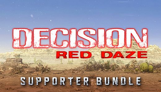 Decision: Red Daze Supporter Bundle