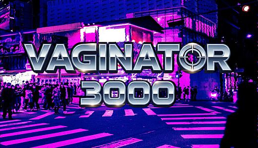 Vaginator 3000