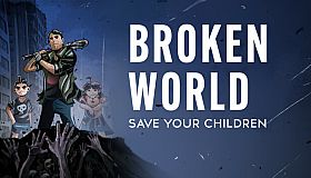 Broken World: Save Your Children