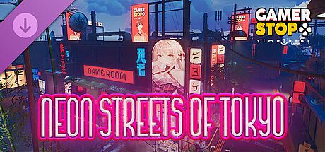 Gamer Stop Simulator – Neon Streets of Tokyo
