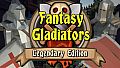 Fantasy Gladiators: Legendary Edition