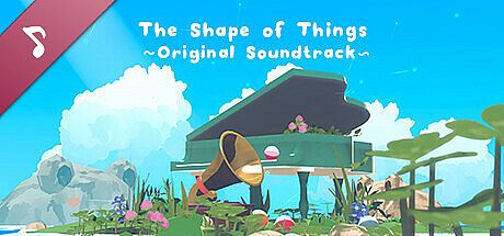 The Shape of Things - Original Soundtrack DLC
