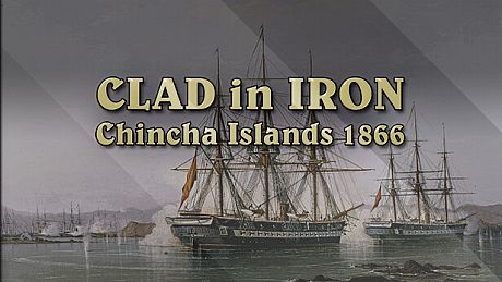 Clad in Iron: Chincha Islands 1866 Game
