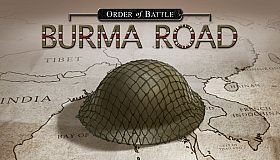 Order of Battle: Burma Road
