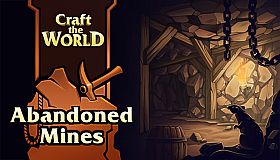 Craft The World - Abandoned Mines