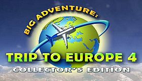 Big Adventure: Trip to Europe 4 - Collector's Edition