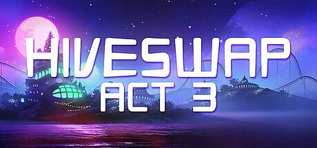 HIVESWAP: ACT 3 Game