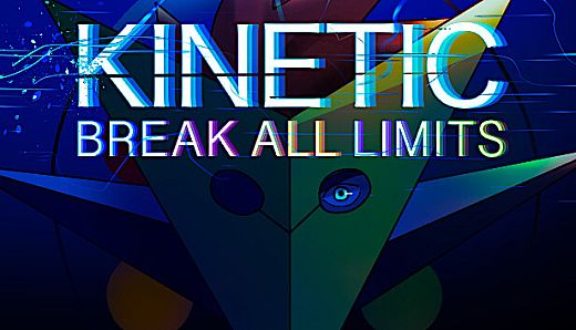 Kinetic: Break All Limits