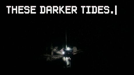These Darker Tides Game