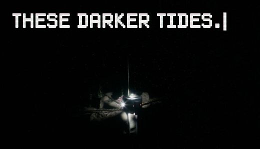 These Darker Tides