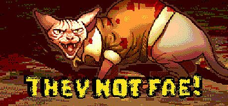 They Not Fae! Game