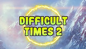 Difficult times 2