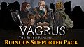 Vagrus - The Riven Realms Ruinous Supporter Pack