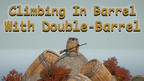 Climbing In Barrel With Double-Barrel Game