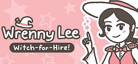 Wrenny Lee: Witch-for-Hire!